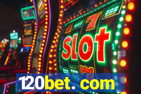 120bet. com